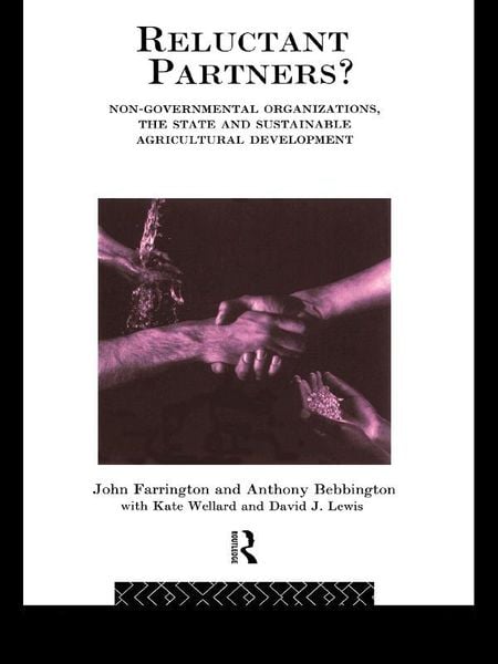 Produktbild: Reluctant Partners? Non-Governmental Organizations, the State and Sustainable Agricultural Development