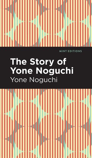 Produktbild: The Story of Yone Noguchi