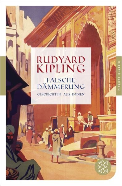 Falsche Dämmerung, Taschenbuch von Rudyard Kipling, Fischer Taschenbuch Verlag, 978-3-596-90582-9