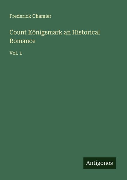 Produktbild: Count K&ouml;nigsmark an Historical Romance