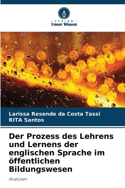 Produktbild: Der Prozess des Lehrens und Lernens der englischen Sprache im &ouml;ffentlichen Bildungswesen