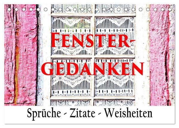Fenster Gedanken (Tischkalender 2026 DIN A5 quer), CALVENDO Monatskalender
