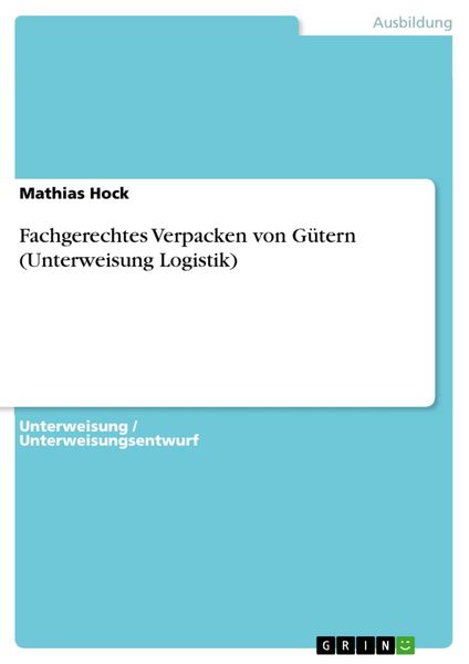 Produktbild: Fachgerechtes Verpacken von G&uuml;tern (Unterweisung Logistik)