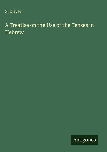 Produktbild: A Treatise on the Use of the Tenses in Hebrew