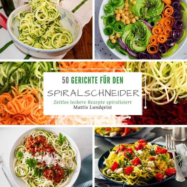 Produktbild: 50 Gerichte f&uuml;r den Spiralschneider