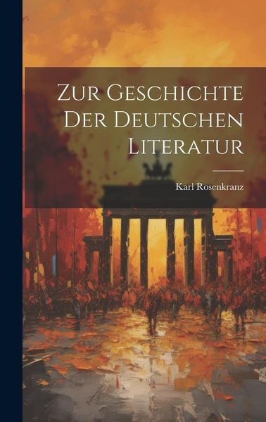 Produktbild: Zur Geschichte der Deutschen Literatur