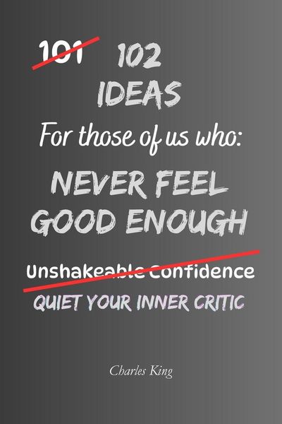 Produktbild: 102 Ideas For Those Of Us Who Never Feel Good Enough