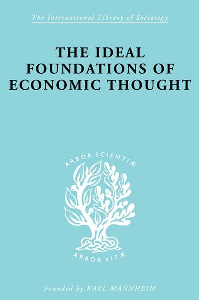 Produktbild: The Ideal Foundations of Economic Thought