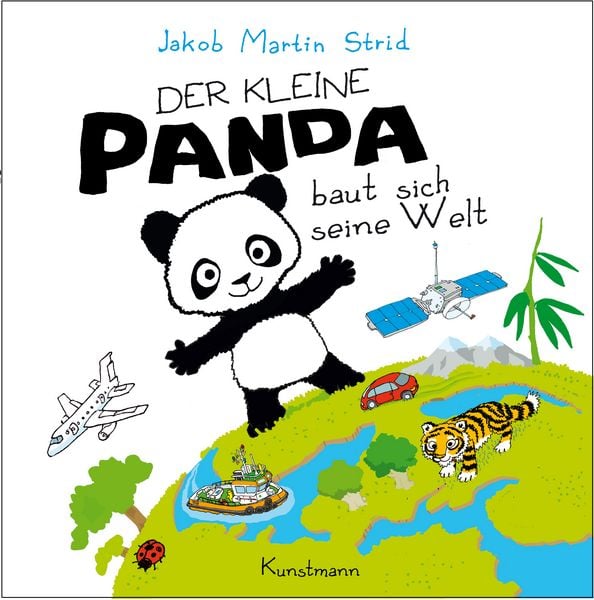 Der kleine Panda baut sich seine Welt, Gebundene Ausgabe von Jakob Martin Strid, Kunstmann, A, 978-3-95614-696-1