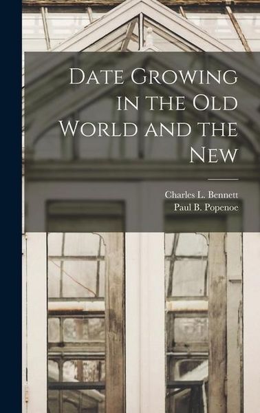 Produktbild: Date Growing in the Old World and the New