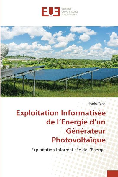Produktbild: Exploitation Informatis&eacute;e de l'Energie d'un G&eacute;n&eacute;rateur Photovolta&iuml;que