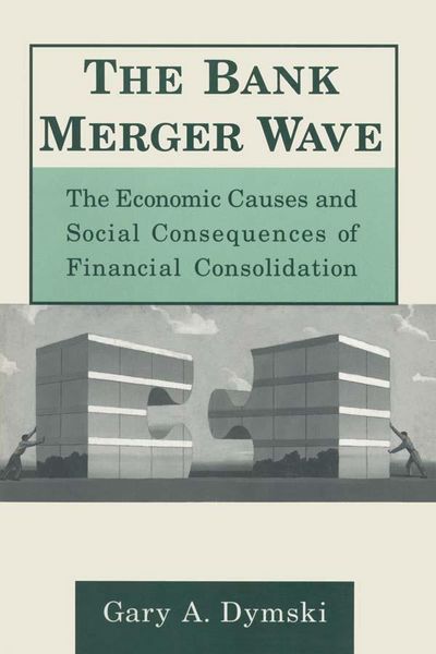 Produktbild: The Bank Merger Wave: The Economic Causes and Social Consequences of Financial Consolidation