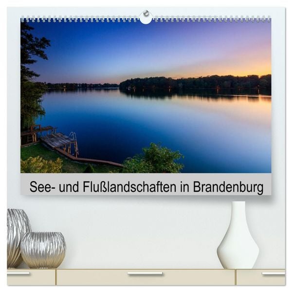 Produktbild: See- und Flu&szlig;landschaften in Brandenburg (hochwertiger Premium Wandkalender 2026 DIN A2 quer), Kunstdruck in Hochglanz