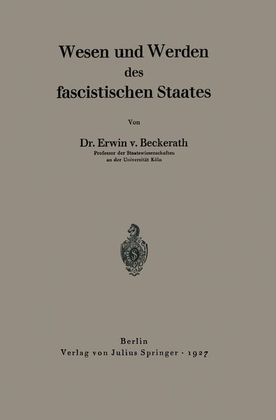 Wesen und Werden des fascistischen Staates, Taschenbuch von Erwin v. Beckerath, Springer Berlin, 9783642988479