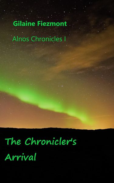 Produktbild: The Chronicler's Arrival (Alnos Chronicles, #1)