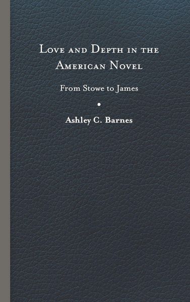Produktbild: Love and Depth in the American Novel
