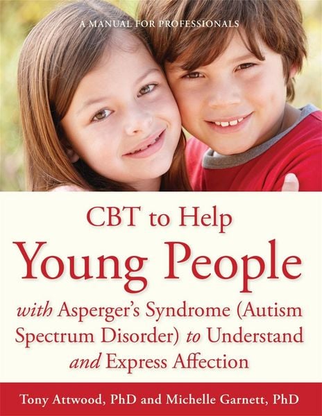 Produktbild: CBT to Help Young People with Asperger's Syndrome (Autism Spectrum Disorder) to Understand and Express Affection