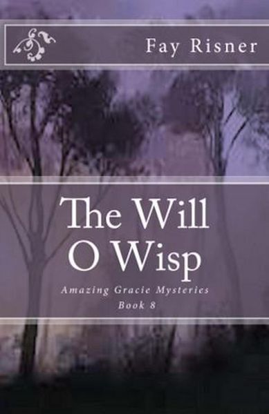 Produktbild: The Will O Wisp (Amazing Gracie Mysteries, #8)