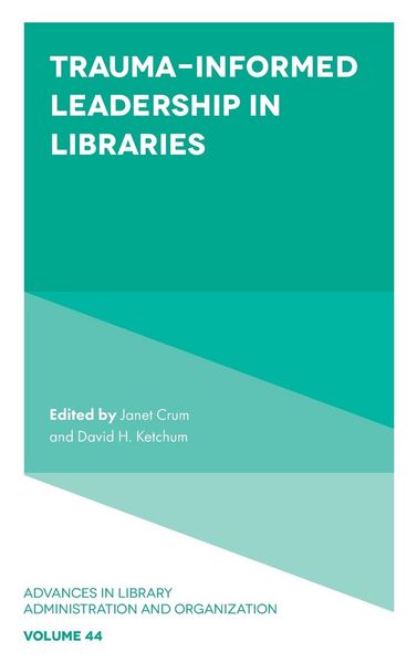 Produktbild: Trauma-Informed Leadership in Libraries