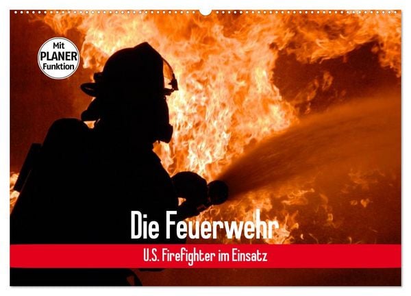 Produktbild: Die Feuerwehr. U.S. Firefighter im Einsatz (Wandkalender 2026 DIN A2 quer), CALVENDO Monatskalender