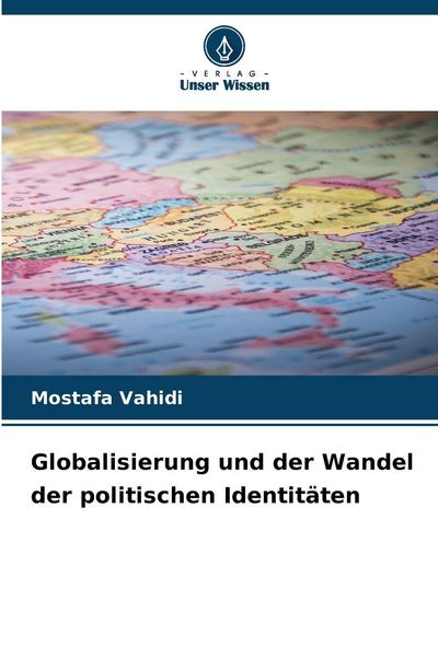 Produktbild: Globalisierung und der Wandel der politischen Identit&auml;ten