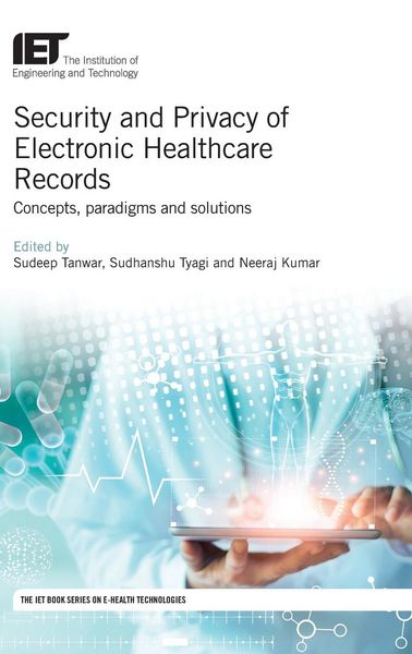 Produktbild: Security and Privacy of Electronic Healthcare Records: Concepts, Paradigms and Solutions
