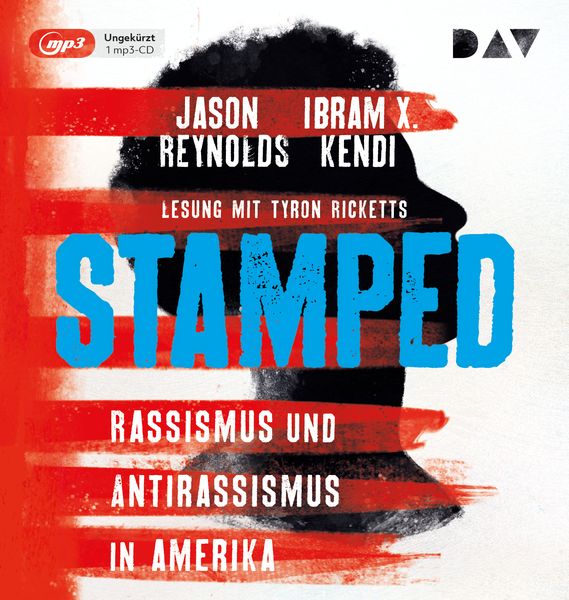 Stamped – Rassismus und Antirassismus in Amerika - Jason Reynolds,Ibram X. Kendi, Audio, 9783742421180