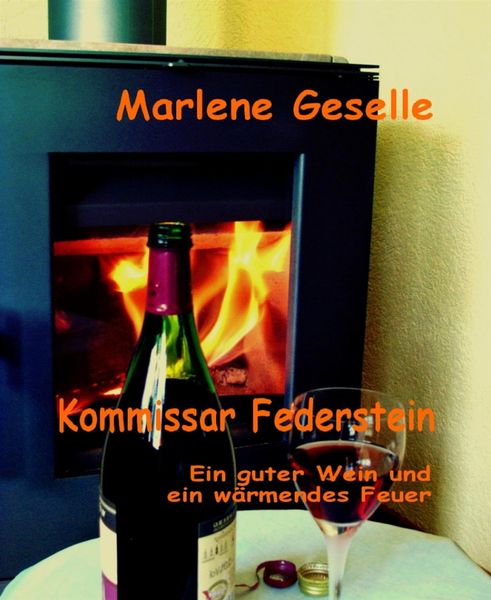 Produktbild: Ein guter Wein und ein w&auml;rmendes Feuer