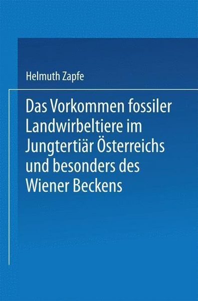 Produktbild: Das Vorkommen fossiler Landwirbeltiere im Jungterti&auml;r &Ouml;sterreichs und besonders des Wiener Beckens