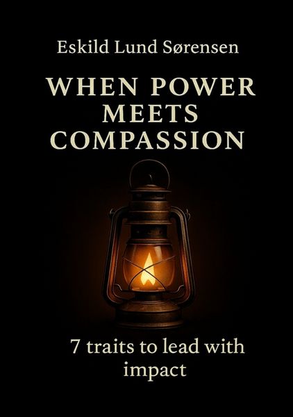 When Power Meets Compassion, Taschenbuch von Eskild Lund Sørensen, Bookmundo, 9788740984736