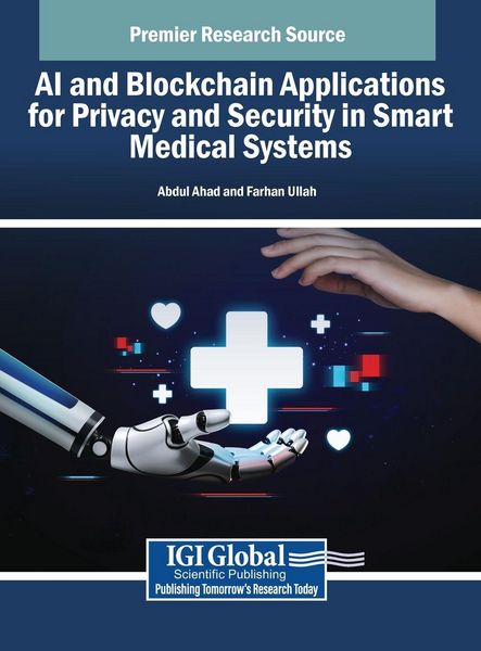 Produktbild: AI and Blockchain Applications for Privacy and Security in Smart Medical Systems