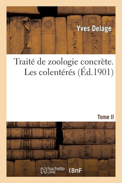 Produktbild: Trait&eacute; de zoologie concr&egrave;te. Tome II. 2me partie, Les colent&eacute;r&eacute;s