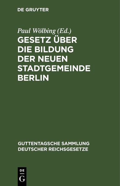 Produktbild: Gesetz &uuml;ber die Bildung der neuen Stadtgemeinde Berlin