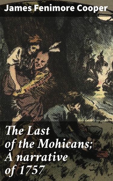 Produktbild: The Last of the Mohicans; A narrative of 1757