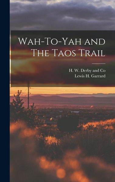 Produktbild: Wah-To-Yah and The Taos Trail