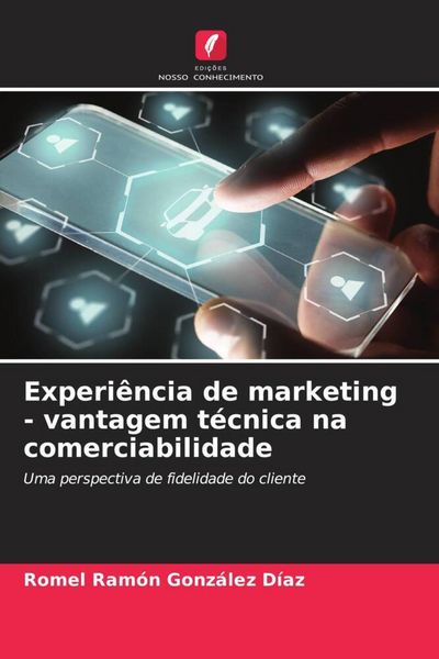Produktbild: Experi&ecirc;ncia de marketing - vantagem t&eacute;cnica na comerciabilidade