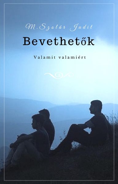Produktbild: Bevethetok (Valamit valami&eacute;rt, #1)