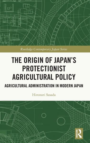Produktbild: The Origin of Japan's Protectionist Agricultural Policy