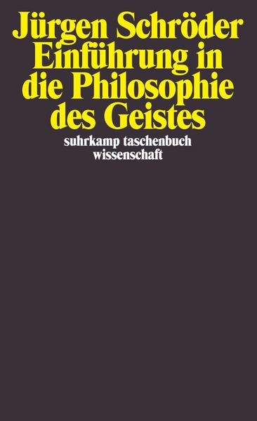 Einführung in die Philosophie des Geistes, Taschenbuch von Jürgen Schröder, Suhrkamp, 9783518292716