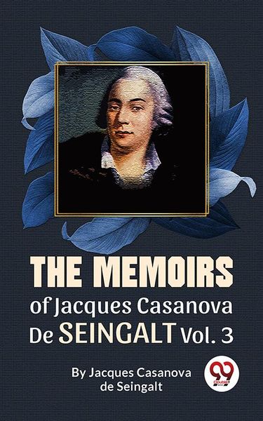 Produktbild: The Memoirs Of Jacques Casanova De Seingalt Vol. 3