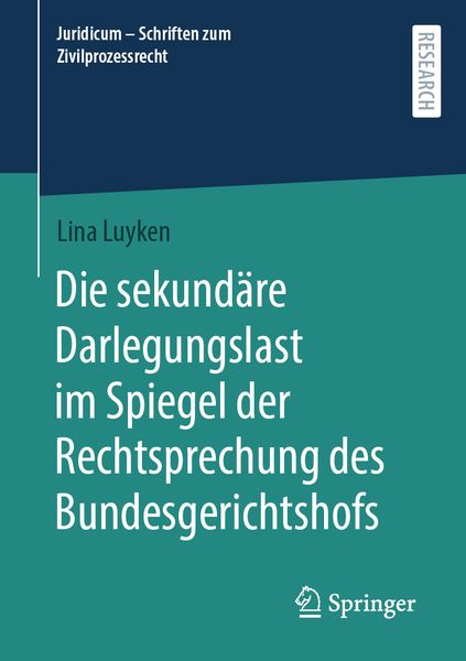 Produktbild: Die sekund&auml;re Darlegungslast im Spiegel der Rechtsprechung des Bundesgerichtshofs