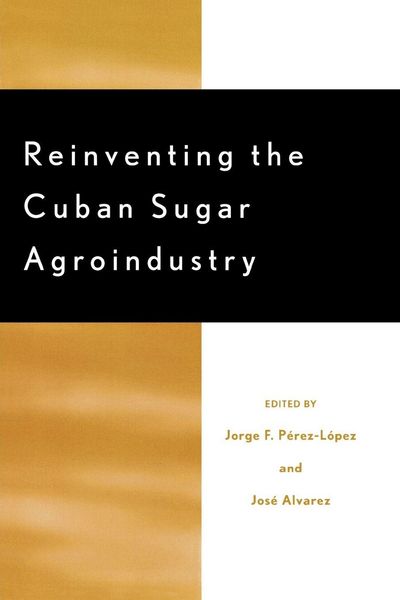 Produktbild: Reinventing the Cuban Sugar Agroindustry