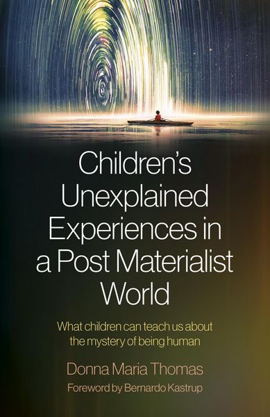 Produktbild: Children's Unexplained Experiences in a Post Materialist World