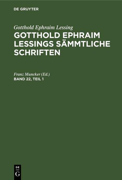 Produktbild: Gotthold Ephraim Lessing: Gotthold Ephraim Lessings S&auml;mmtliche Schriften. Band 22, Teil 1