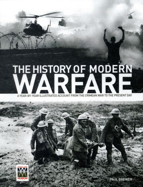 Produktbild: Brewer, P: The History of Modern Warfare: A Year-by-year Ill