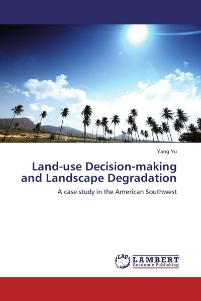Produktbild: Land-use Decision-making and Landscape Degradation