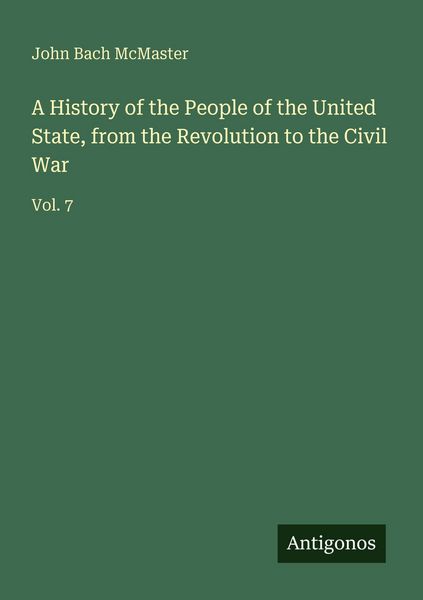 Produktbild: A History of the People of the United State, from the Revolution to the Civil War