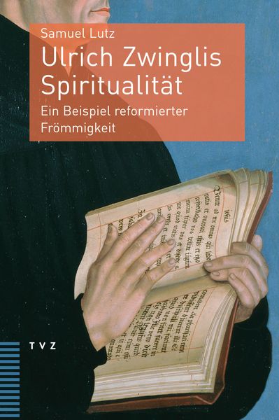 Produktbild: Ulrich Zwinglis Spiritualit&auml;t