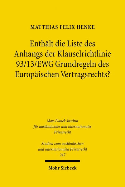 Produktbild: Enth&auml;lt die Liste des Anhangs der Klauselrichtlinie 93/13/EWG Grundregeln des Europ&auml;ischen Vertragsrechts?