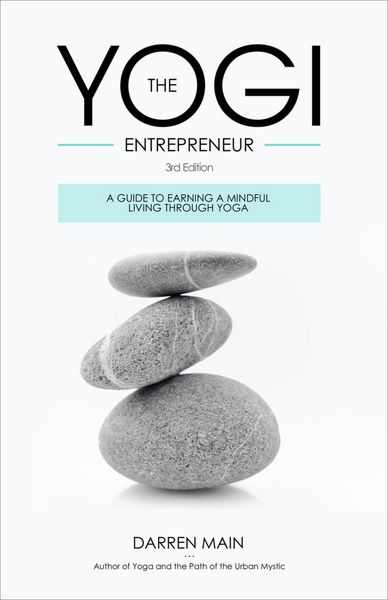 Produktbild: The Yogi Entrepreneur: A Guide to Earning a Mindful Living Through Yoga